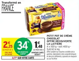 Intermarché Contact Petit pot de crème chocolat offre découverte la laitière offre