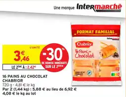 Intermarché Contact 16 pains au chocolat chabrior offre