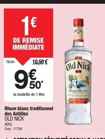 Promocash OLD NICK Rhum blanc traditionnel des Antilles offre