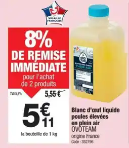 Promocash OVOTEAM Blanc d'œuf liquide poules élevées en plein air offre