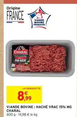 Intermarché Contact CHARAL Viande bovine: haché vrac 15% mg offre
