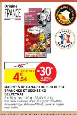 Intermarché Contact DELPEYRAT Magrets de canard du sud ouest tranchés et séchés x2 offre