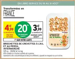 Intermarché Contact Brochettes de crevettes à l'ail et au persil offre