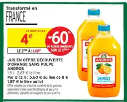 Intermarché Contact ANDROS Jus en offre découverte d'orange sans pulpe offre