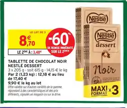 Intermarché Contact NESTLÉ DESSERT Tablette de chocolat noir offre