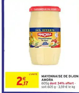 Intermarché Contact AMORA Mayonnaise de dijon offre