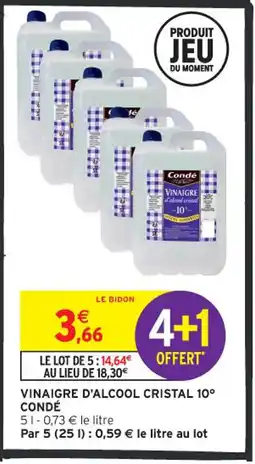 Intermarché Contact CONDÉ Vinaigre d'alcool cristal 10° offre