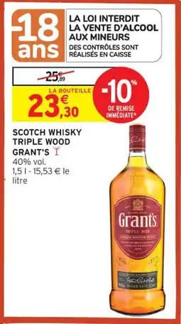 Intermarché Contact GRANT'S Scotch whisky triple wood offre