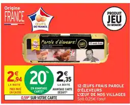Intermarché Contact 12 œufs frais parole d'éleveurs l'œuf de nos villages offre