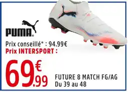 Intersport PUMA Future 8 match fg/ag du 39 au 48 offre