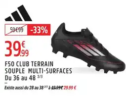 Intersport ADIDAS F50 club terrain souple multi-surfaces offre