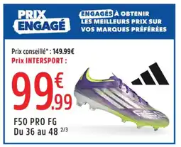 Intersport ADIDAS F50 pro fg du 36 au 48 2/3 offre