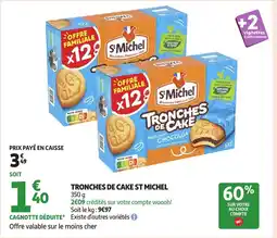 Auchan ST MICHEL Tronches de cake offre