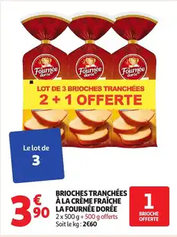 Auchan LA FOURNÉE DORÉE Brioches tranchées à la crème fraîche offre