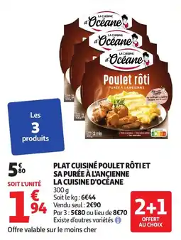 Auchan LA CUISINE D'OCÉANE Plat cuisiné poulet rôtiet sa purée à l'ancienne offre
