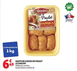Auchan LE GAULOIS Hauts de cuisses de poulet offre