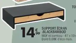 La Foir'Fouille Support écran blackbamboo offre