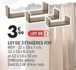 La Foir'Fouille Lot de 3 étagères fixy offre