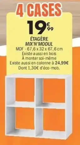 La Foir'Fouille 4 cases étagère mix'n'modul offre