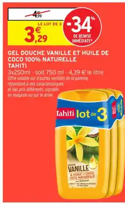 Intermarché Contact TAHITI Gel douche vanille et huile de coco 100% naturelle offre