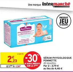 Intermarché Contact POMMETTE Sérum physiologique offre
