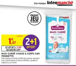 Intermarché Contact POMMETTE Maxi carré visage & corps x80 offre
