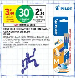 Intermarché Contact PILOT Etui de 3 recharges frixion ball / clicker moyen bleu offre