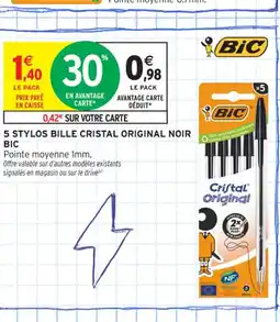 Intermarché Contact BIC 5 Stylos bille cristal original noir offre