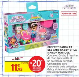 Intermarché Contact Coffret gabby et ses amis gabby et la maison magique offre
