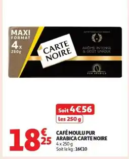 Auchan Supermarché CARTE NOIRE Café moulu pur arabica offre