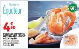 Auchan Supermarché Queues de crevettes cuites partiellement décortiquées offre