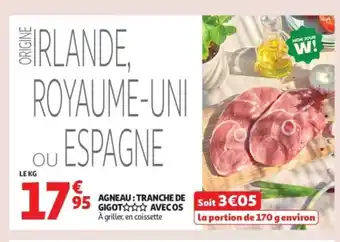 Auchan Supermarché Agneau tranche de gigot avec os offre