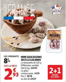 Auchan Supermarché LE GALIBIER Mini saucissons secs offre