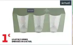 Auchan Supermarché ACTUEL Le lot de 3 verres embossés offre