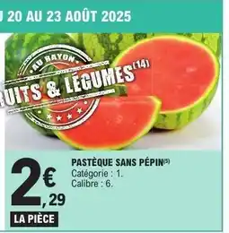 E.Leclerc Pastèque Sans Pépin offre