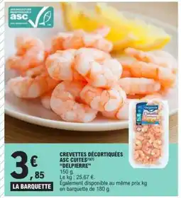 E.Leclerc CREVETTES DÉCORTIQUÉES ASC CUITES DELPIERRE offre