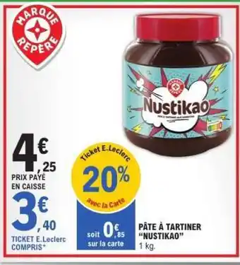 E.Leclerc PÂTE À TARTINER “NUSTIKAO” offre