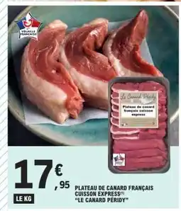 E.Leclerc PLATEAU DE CANARD FRANÇAIS CUISSON EXPRESS LE CANARD PÉRIDY offre