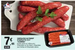 E.Leclerc Chipolatas au Piment d'Espelette x15 Clémens offre