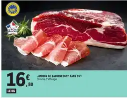 E.Leclerc JAMBON DE BAYONNE IGP SANS OS offre