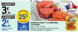 E.Leclerc CUISSES DE POULET A LA MEXICAINE LE GAULOIS offre