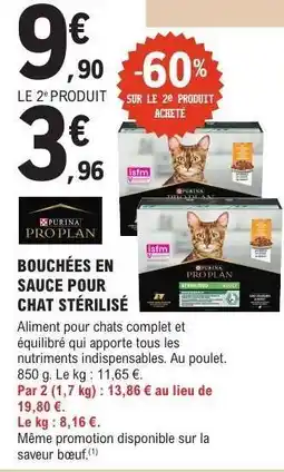 E.Leclerc PURINA PRO PLAN BOUCHÉES EN SAUCE POUR CHAT STÉRILISÉ offre