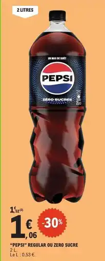 E.Leclerc PEPSI Regular ou Zero Sucre offre