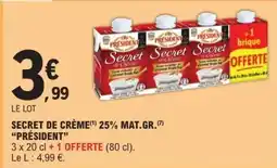 E.Leclerc SECRET DE CRÈME 25% MAT.GR. PRÉSIDENT offre