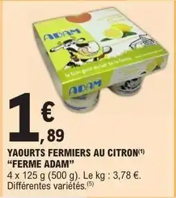 E.Leclerc YAOURTS FERMIERS AU CITRON FERME ADAM offre
