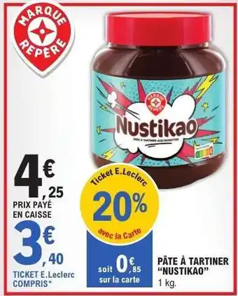 E.Leclerc PÂTE À TARTINER “NUSTIKAO” offre
