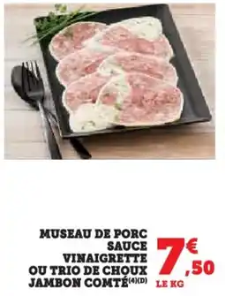 U Express Museau de porc sauce vinaigrette ou trio de choux jambon comté offre
