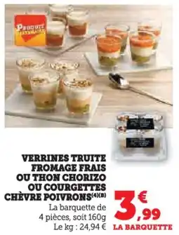 U Express Verrines truite fromage frais ou thon chorizo ou courgettes chèvre poivrons offre