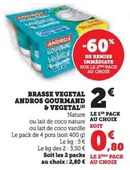 U Express Brasse vegetal andros gourmand & vegetal offre