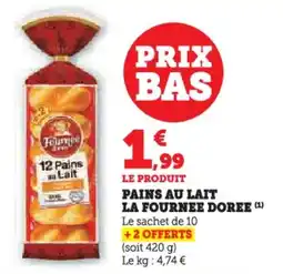 U Express Pains au lait la fournee doree offre
